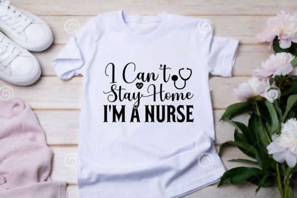 I Cant Stay Home I m a Nurse SVG – A Designer's Take