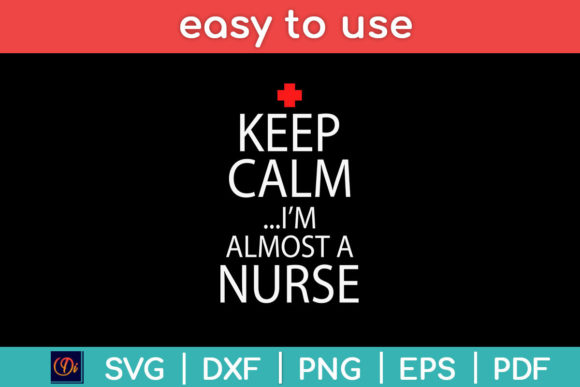Keep Calm Im Almost a Nurse Svg Design