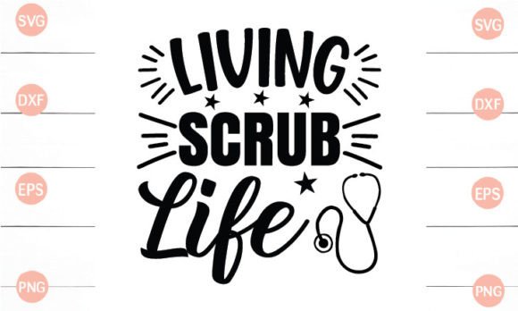 Living Scrub Life SVG