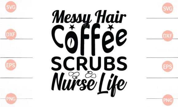 Messy Hair Coffee Scrubs Nurse Life Embroidery Review