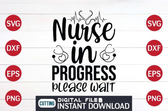 Nurse in Progress Please Wait Cut File