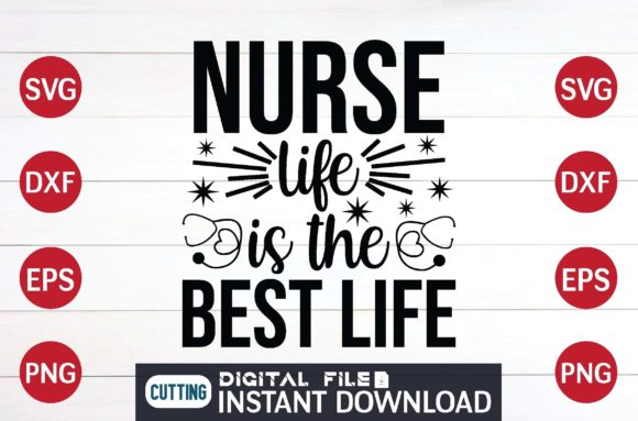 Nurse Life is the Best Life Svg File
