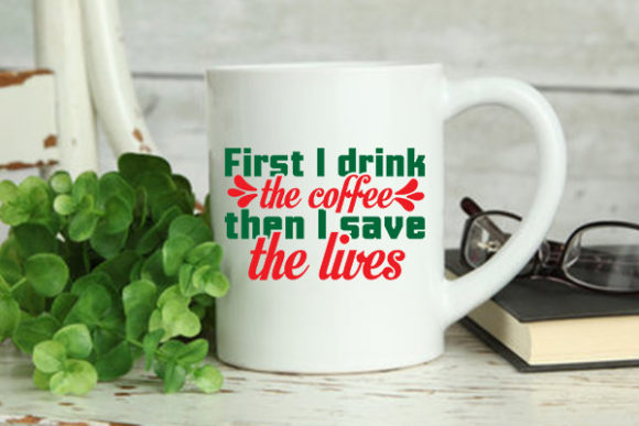 Nurse SVG Design: First I Drink the Coffee Review