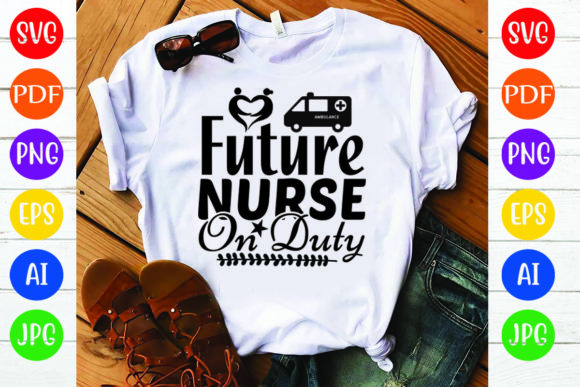 Nurse SVG Design, Future Nurse on Duty