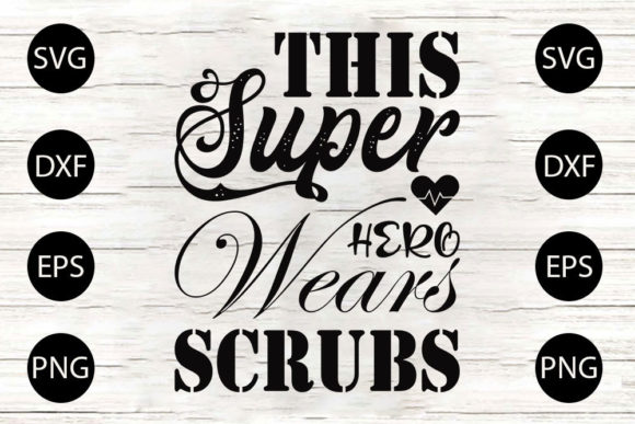 Nurse SVG Design Review: This Super Hero Wears Scrubs