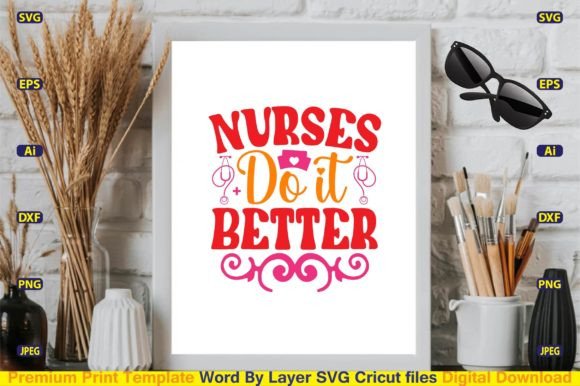 Nurses Do It Better SVG Design Cut Files