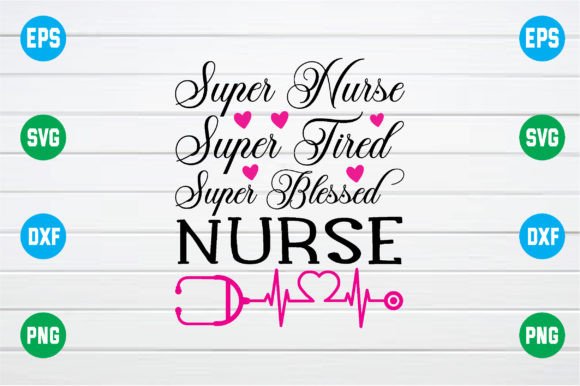 Super Nurse Super Tired Super Blessed Nu